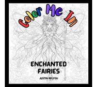 Color Me In: Enchanted Fairies