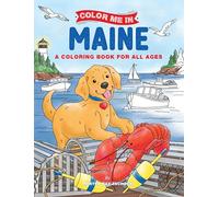 Color Me in Maine: A Coloring Book for All Ages