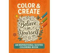 Color Me inspirational quotes to boost mood and confidence: Whimsical Quotes to Uplift Your Day