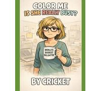 Color Me Is She Really Busy (Color Me...)