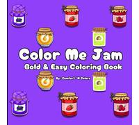 Color Me Jam: Coloring Book for Adults and Kids, Bold and Easy, Simple and Big Designs for Relaxation Featuring Jam (Bold & Easy Coloring)