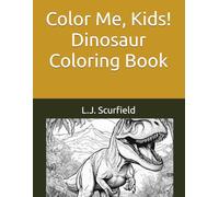 Color Me, Kids! Dinosaur Coloring Book