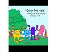 “Color Me Kind” Teaching Kids Anti-Bullying Coloring Book