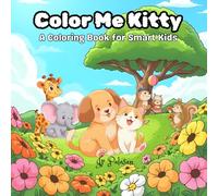 Color Me Kitty: A Coloring Book for Smart Kids