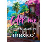 Color me, Malbuch für Erwachsene: 'mexico'