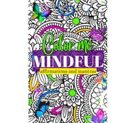 Color Me MINDFUL: Coloring Book for Abundance