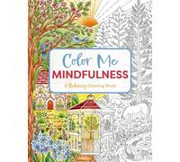 Color Me Mindfulness: A Relaxing Coloring Book (Color Me Coloring Books)