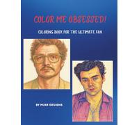 Color Me Obsessed!: Celebrity Coloring Book for the Ultimate Fan