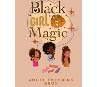 Color Me Powerful: Black Girl Magic Coloring Book 50 Illustrations and Positive Affirmations for Women