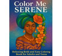 Color Me Serene: Relaxing Bold and Easy Coloring Book for Adults and Teens