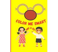 Color Me Smart: Coloring Letters and Numbers for Clever Kids
