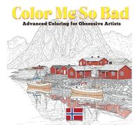 Color Me So Bad: Advanced Coloring for Obsessive Artists: Norway