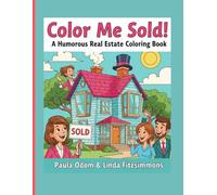 Color Me Sold! A Humorous Real Estate Coloring Book: Coloring Book