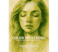 Color Me Strong: TRANSCENDANCE