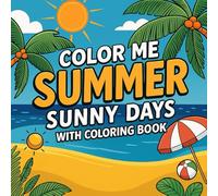 Color Me Summer: Sunny Days With coloring book