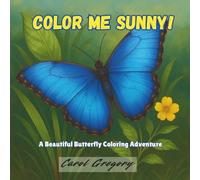 Color Me Sunny!: A Beautiful Butterfly Coloring Book