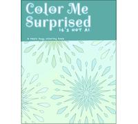 Color me Surprised its NOT AI: Mandala Stress Relief