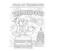 Color Me Tremendous: A Trump Meme Coloring Book