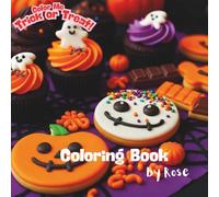 Color Me Trick or Treat!: Simple & Cute Cookies and Candies For Halloween