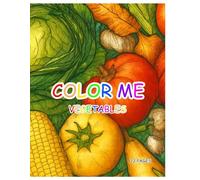 COLOR ME: VEGETABLE COLORING BOOK
