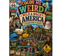 Color Me Weird: Wild & Wacky America: A Coloring Book of Oddities (Color Me Weird Coloring Books)
