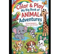 Color Me Wild: Fun & Friendly Animals - Split-Style Coloring Book: Left-Color, Right-Create! 30+ Animal Adventures to Color, Imagine & Learn
