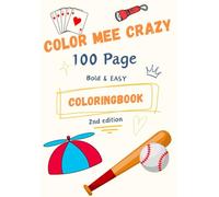 Color Mee Crazy: 100 Bold & Easy Coloring Book (Bold and Easy)