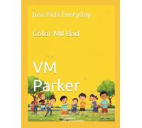 Color MiI Badd: Just Kids Everyday
