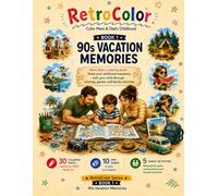 Color Mom & Dad's Childhood - Book 1: 90s Vacation Memories - RetroColor: A Family Coloring Book to Discover Parents' Vacation Memories, Play Games ... (RetroColor - Color Mom & Dad's Childhood)