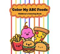 Color My ABC Foods: Children's Coloring Book