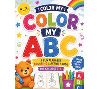 Color My ABC: Fun Alphabet Animals, Objects & Easy Coloring Pages for Kids Ages 3-6