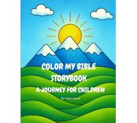 Color My Bible Storybook: A Journey for Children