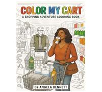 Color My Cart: A Shopping Adventure Coloring Book: Fun & Realistic Grocery Store Pages for Stress Relief