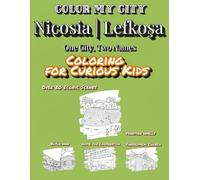 Color My City : NICOSIA | LEFKOŞA | One City, Two Names | Coloring for Curious Kids: Learn, Discover & Color Famous Landmarks | Educational Coloring ... for Kids Ages 7-12 ( Color My City Series)
