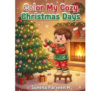 Color My Cozy Christmas Days Christmas Coloring Book for Kids Ages 3-8