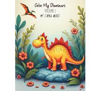Color My Dinosaurs: Easy and Adorable Dinosaur Coloring Pages for Toddlers and Kids (Color My World)
