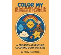 Color My Emotions: A Feelings Adventure Coloring Book for autistic kids