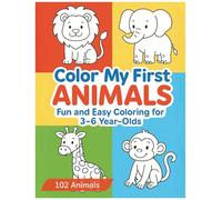 Color My First Animals: 102 Fun and Easy Animal Coloring Pages for Children Ages 3-6: Cute Activity Book with Reference Colored Images to Help Kids Color with Confidence (Books For Ages 3-6 Years)