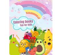 Color My Fruits: A Juicy Coloring Adventure: A Juicy Coloring Book for Kids Ages 3-7 | Cute and Smiling Fruits to Color, Learn & Love