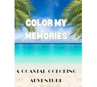 Color My Memories: A Coastal Coloring Adventure