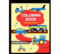 Color My Ride: A Vehicle Coloring Book for Kids