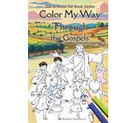 Color My Way Through the Gospels: A Chapter-by-Chapter Coloring Journal