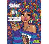 Color My World: African QueenColor My World A Fun and Creative Coloring Adventure for All Ages