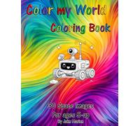 Color my World Coloring Book: 30 Space Images