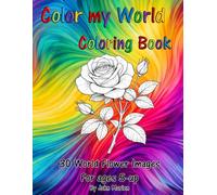 Color my World Coloring Book: World Flowers