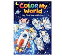 Color My World: My First Space Mission (Color My World - Happy Farm Animal Adventures)