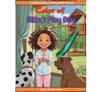 Color of Eliza's Play Day Coloring Book (Colors of Life Coloring Book Series)