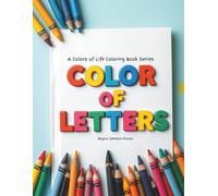 Color of Letters Coloring Book (Colors of Life Coloring Book Series)