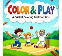 Color & Play: A Cricket Coloring Book for Kids: Bold and Simple Cricket Coloring Book | Ages 3-8
