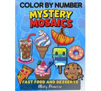 Color Quest Mystery Mosaics Color By Number: Fast Food Activity Book, Challenge Pixel Art Coloring Book for Adults and Kids